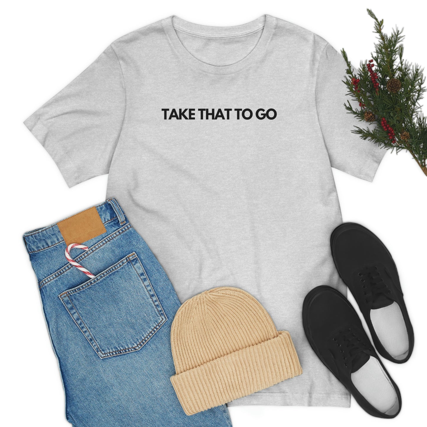 TAKE THAT TO GO Unisex Jersey Short Sleeve Tee (BLK LETTERS)