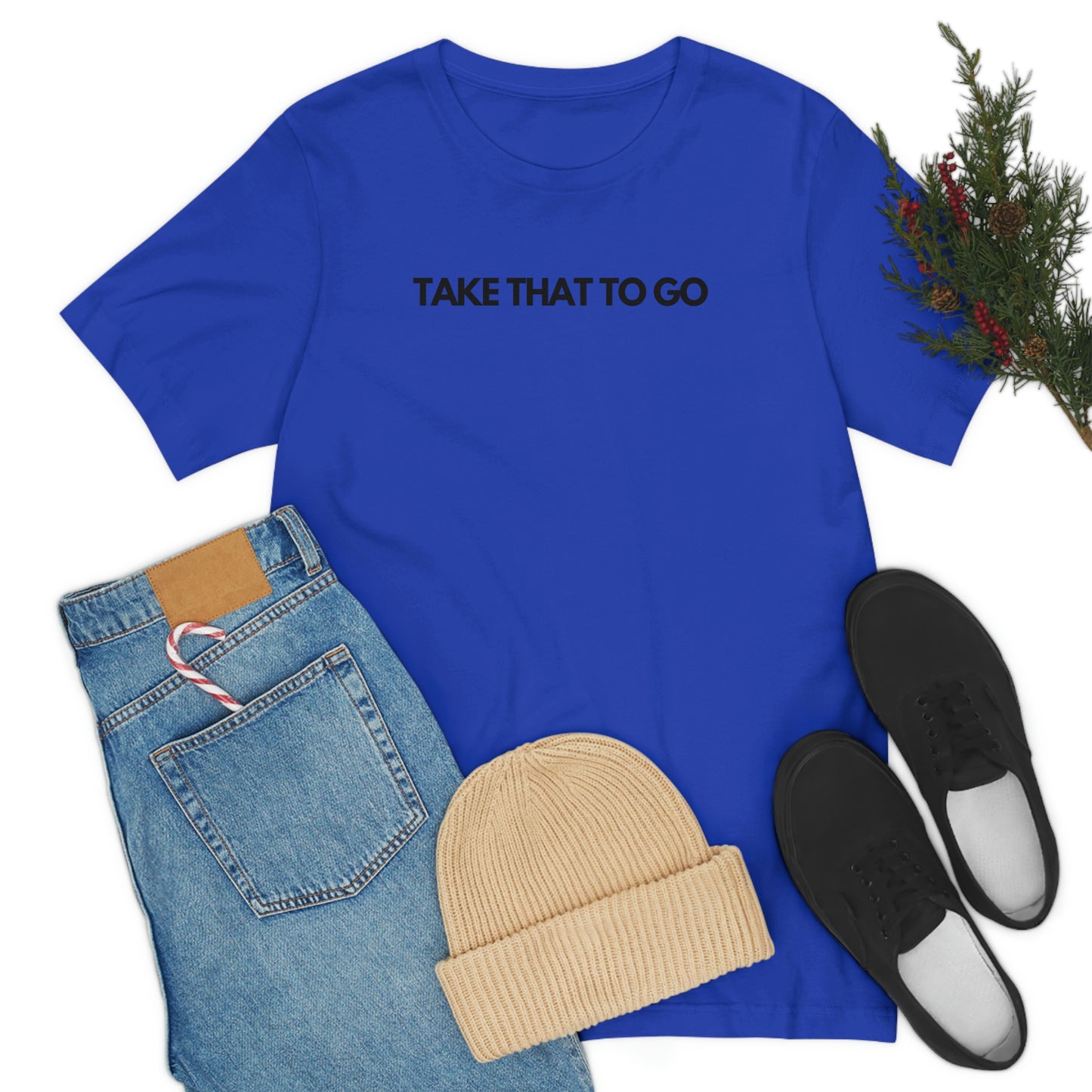 TAKE THAT TO GO Unisex Jersey Short Sleeve Tee (BLK LETTERS)