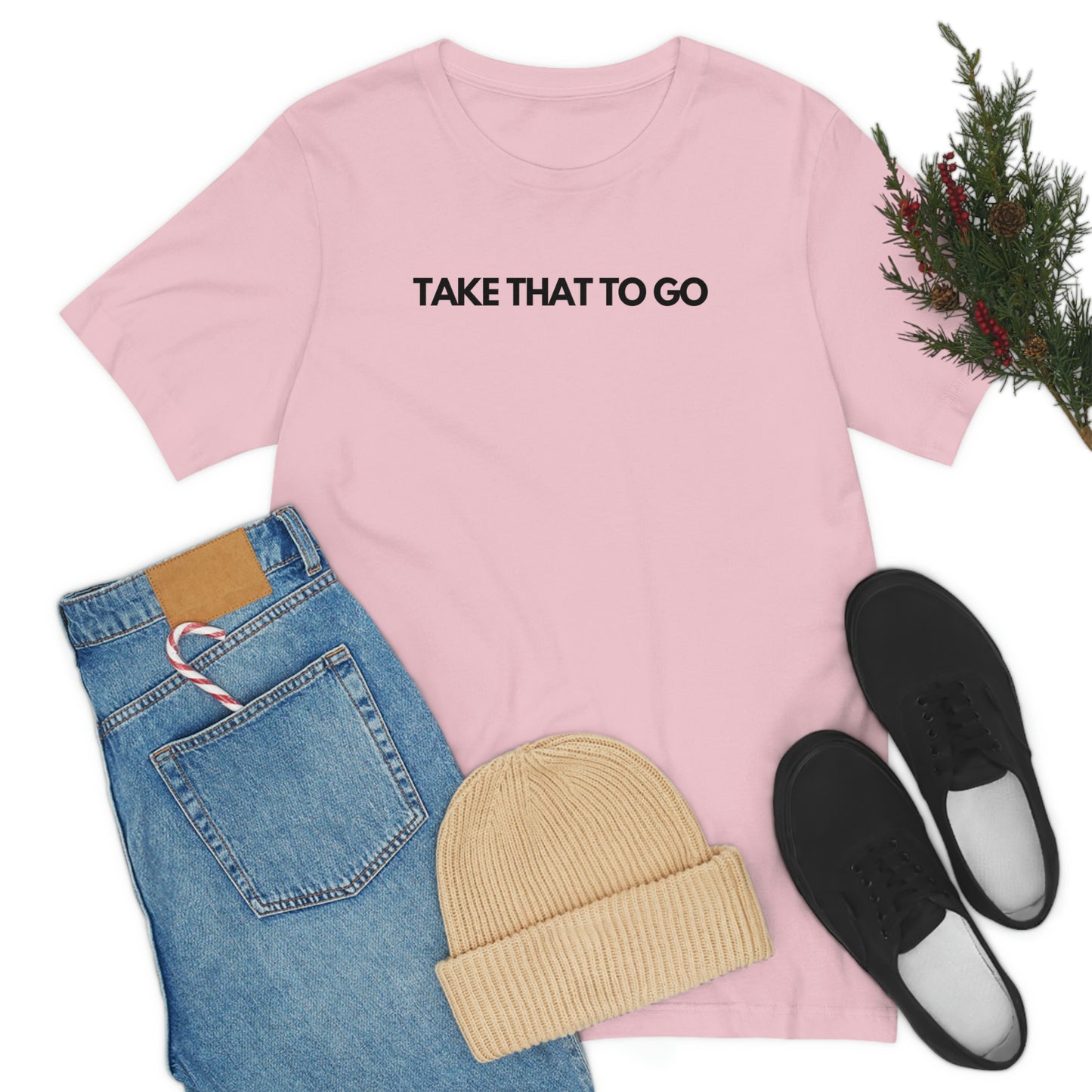 TAKE THAT TO GO Unisex Jersey Short Sleeve Tee (BLK LETTERS)