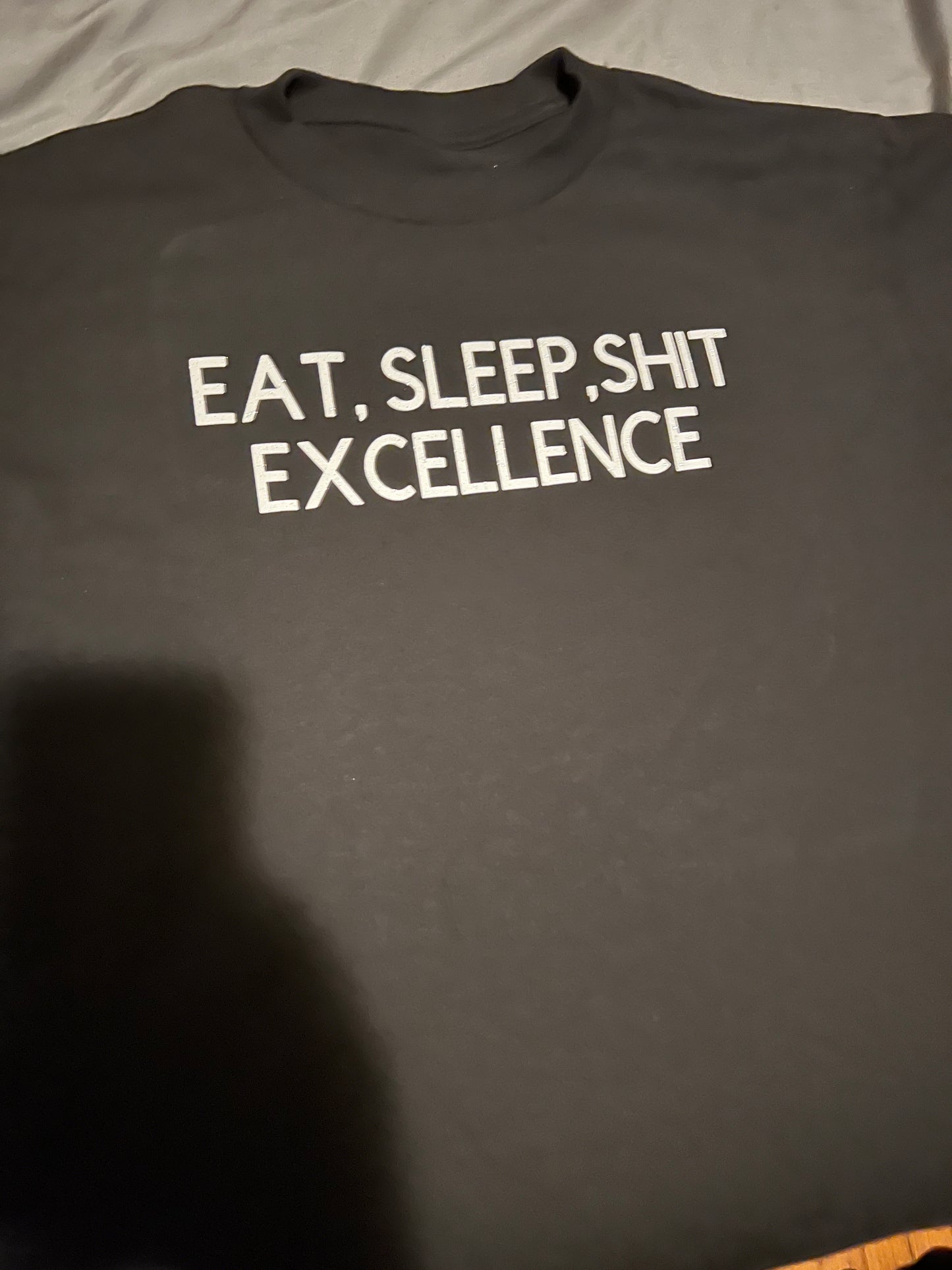 Eat,Sleep,Sh*t shirt