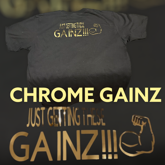 Chrome Gainz Shirt