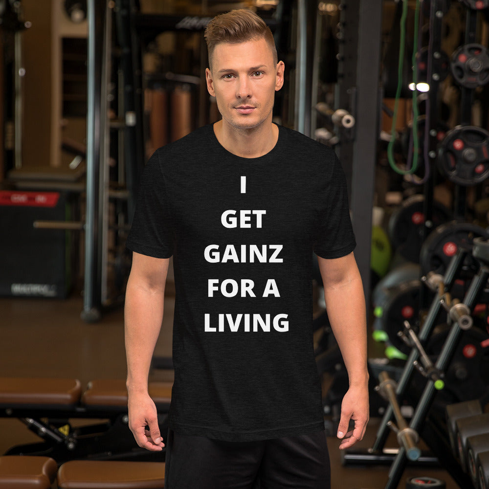 Gainz for a living Short-Sleeve Unisex T-Shirt