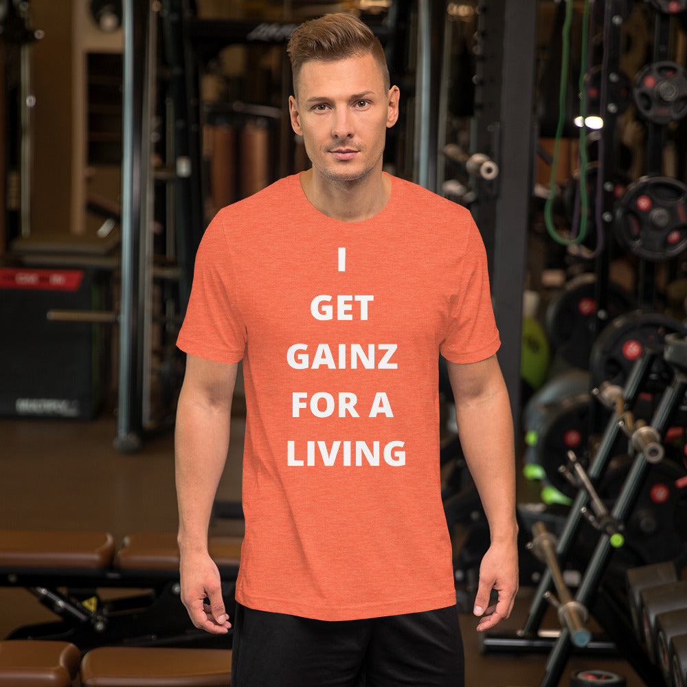 Gainz for a living Short-Sleeve Unisex T-Shirt